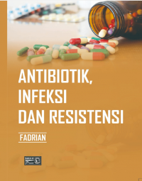 [EBOOK] Antibiotik, Infeksi dan Resistensi